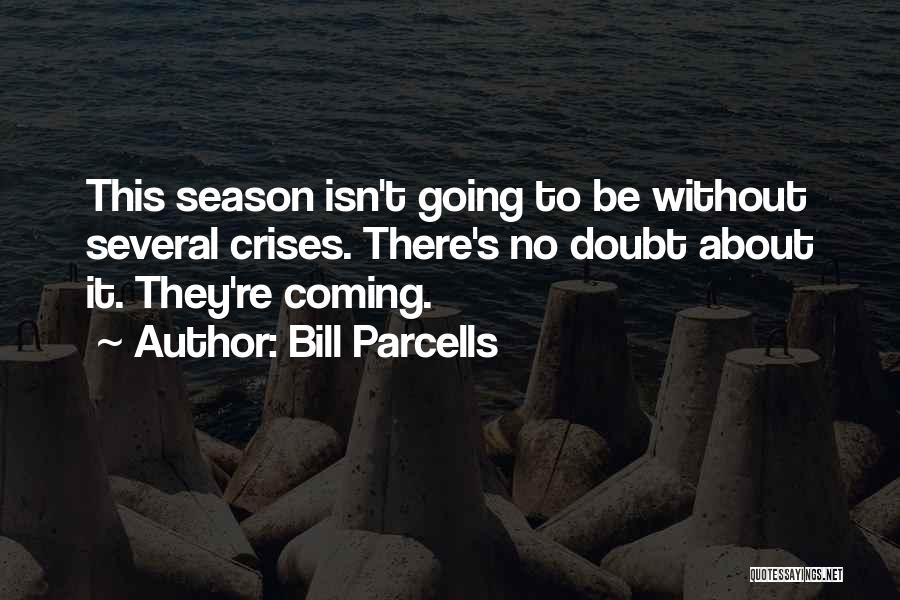 Bill Parcells Quotes 1267659