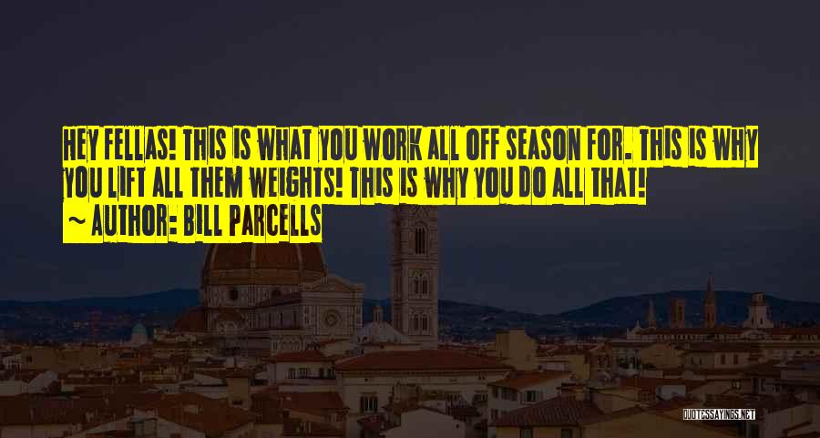 Bill Parcells Quotes 1321662