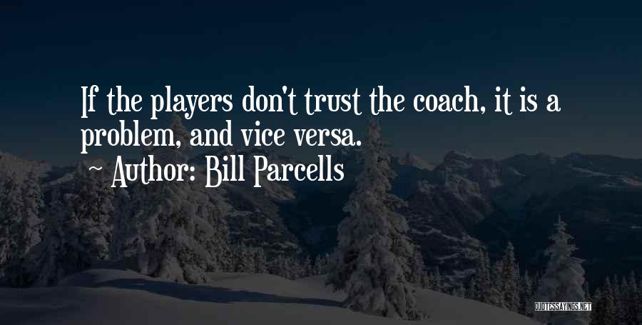 Bill Parcells Quotes 1427259