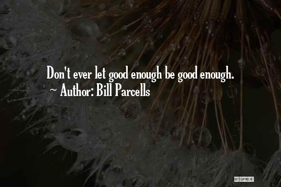 Bill Parcells Quotes 1545051