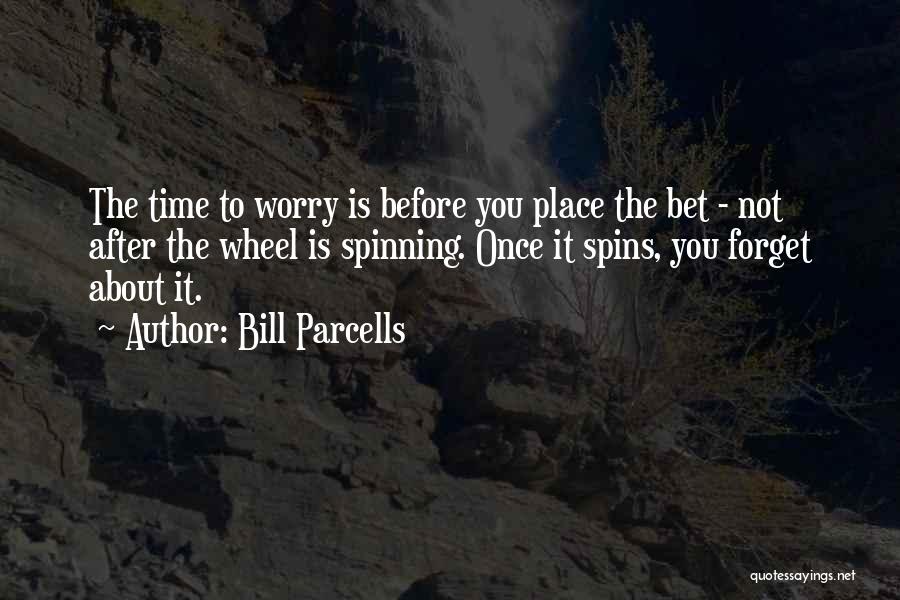Bill Parcells Quotes 1570361