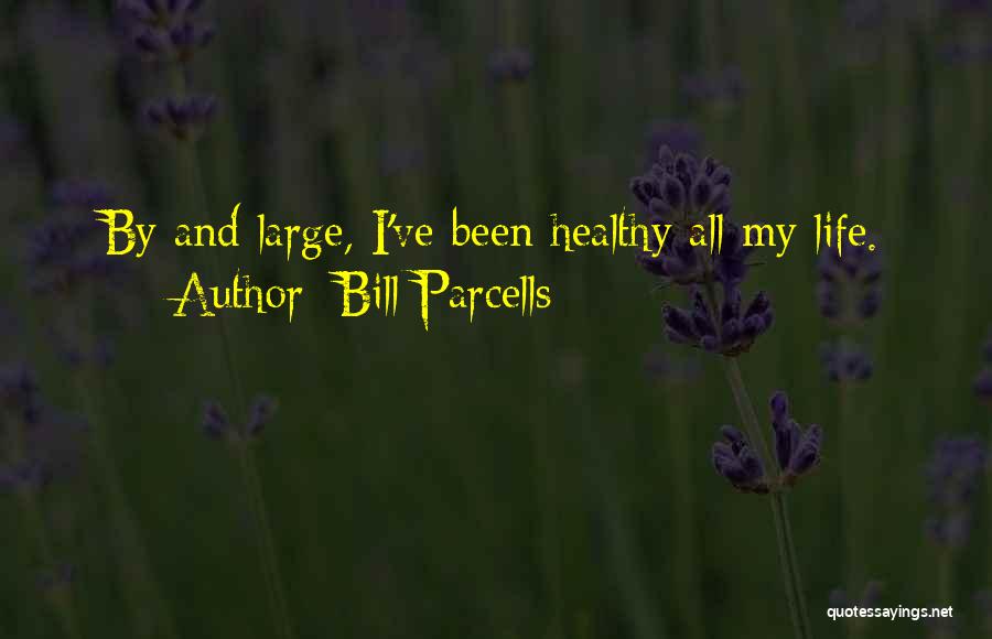 Bill Parcells Quotes 1730246