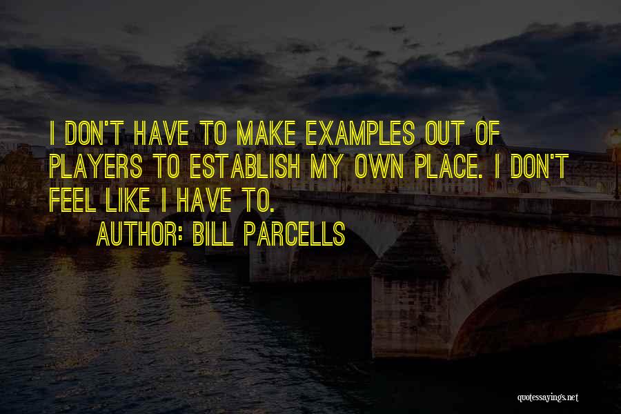 Bill Parcells Quotes 1897722