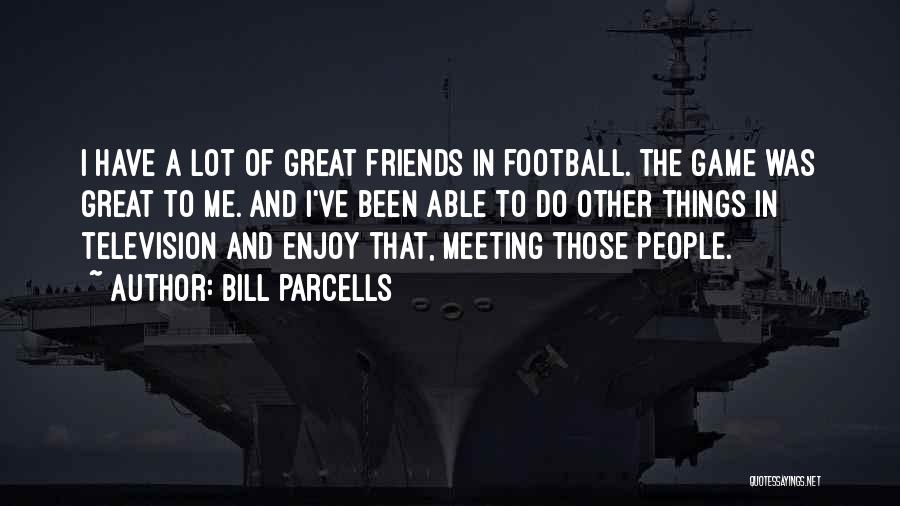 Bill Parcells Quotes 1971397