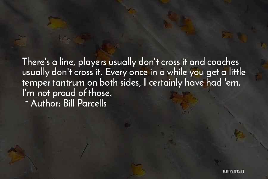 Bill Parcells Quotes 2104529
