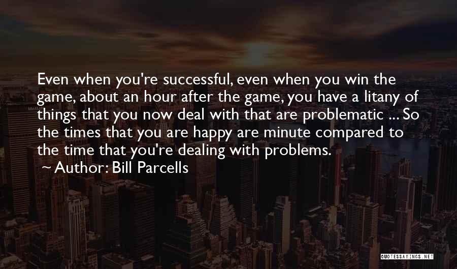Bill Parcells Quotes 264881