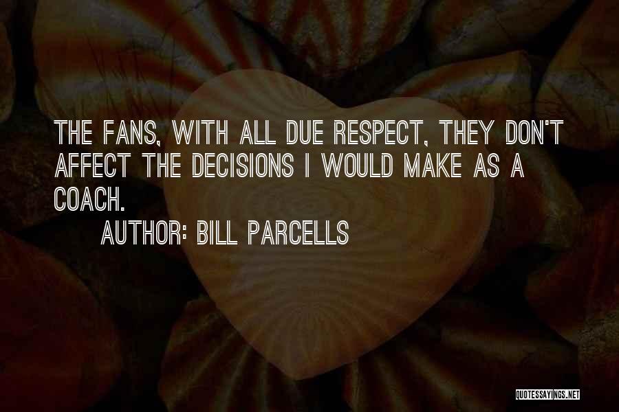 Bill Parcells Quotes 287703