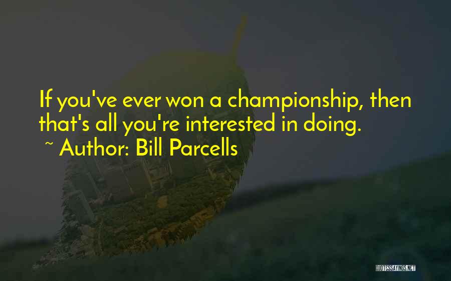 Bill Parcells Quotes 598164