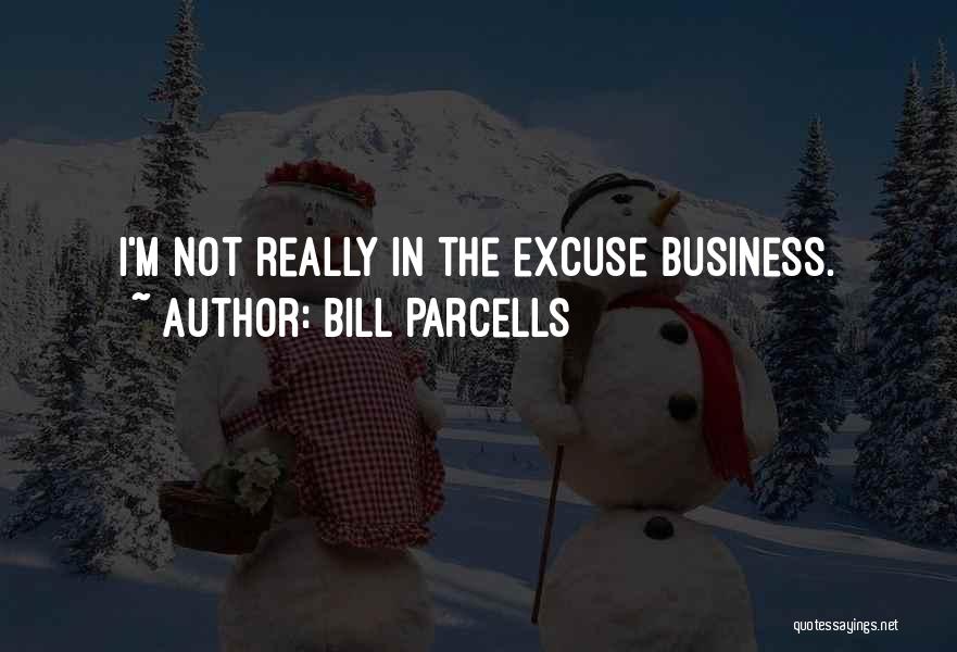 Bill Parcells Quotes 670057