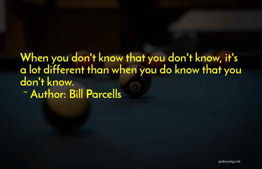 Bill Parcells Quotes 800468