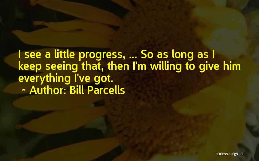Bill Parcells Quotes 983534