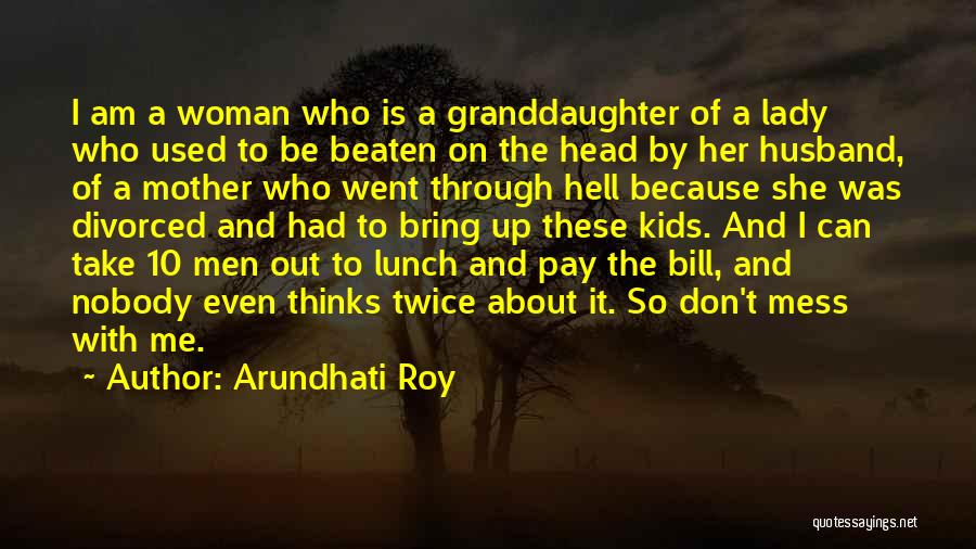 Bill Pay Quotes By Arundhati Roy