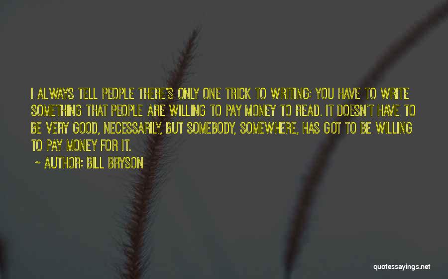 Bill Pay Quotes By Bill Bryson