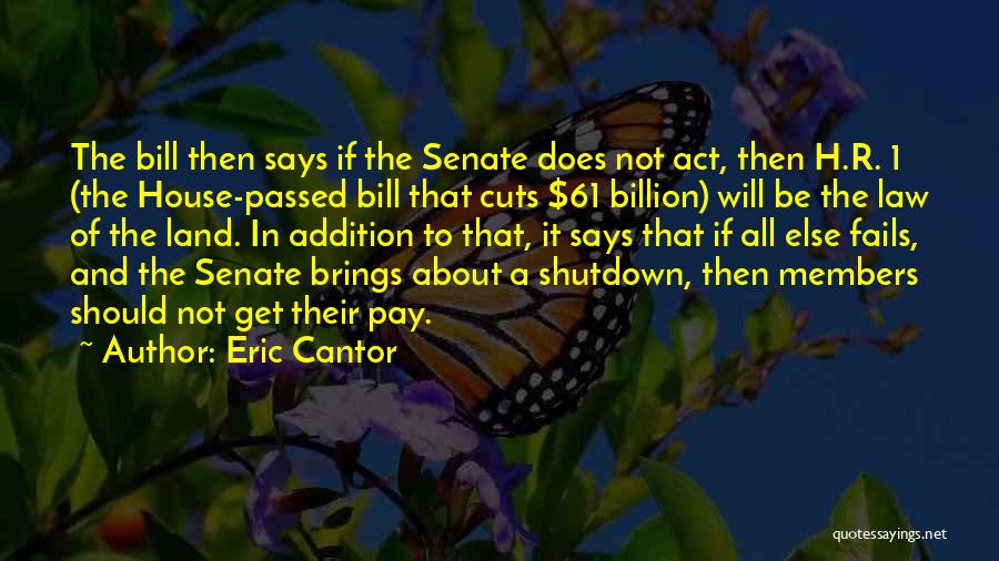 Bill Pay Quotes By Eric Cantor