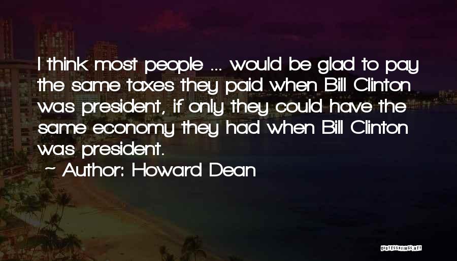 Bill Pay Quotes By Howard Dean