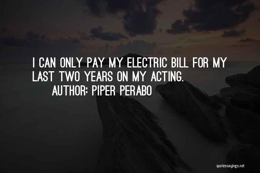 Bill Pay Quotes By Piper Perabo