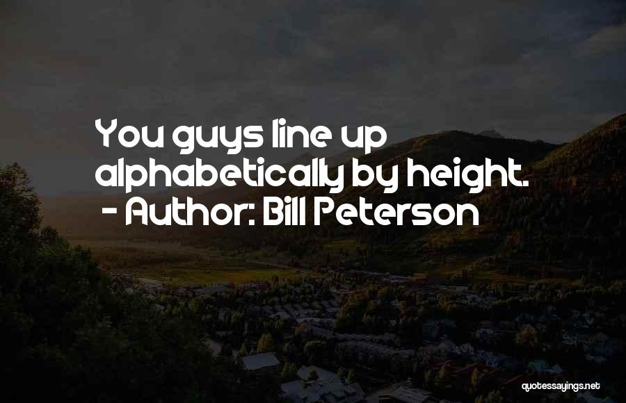 Bill Peterson Quotes 1442311