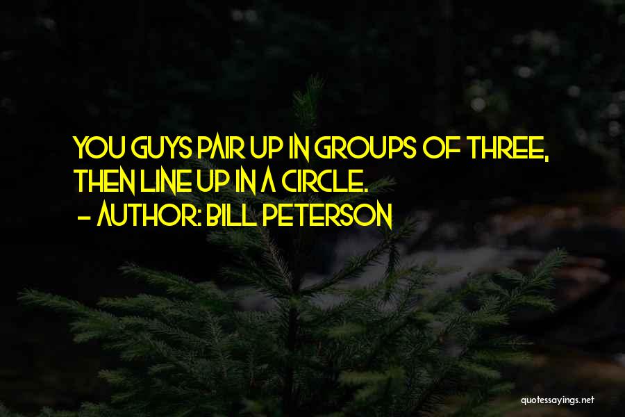 Bill Peterson Quotes 2075382