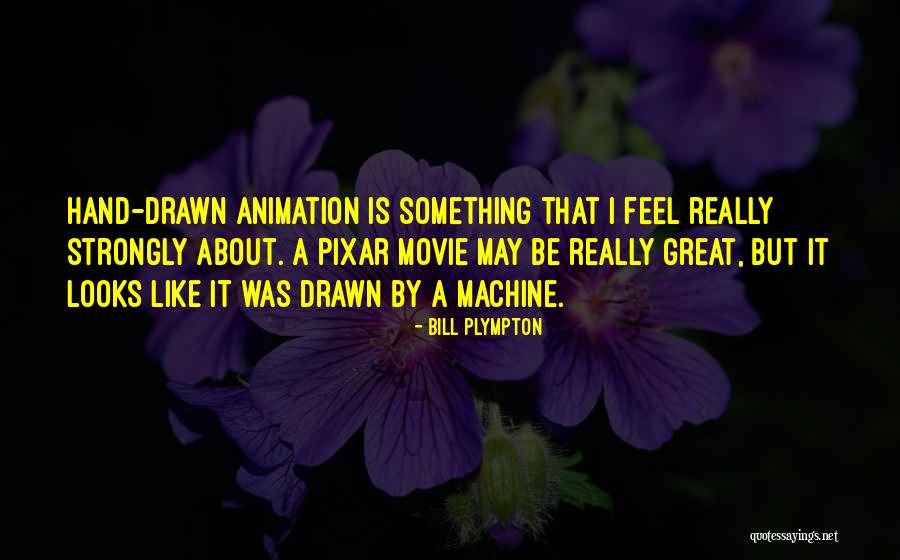 Bill Plympton Quotes 2073722