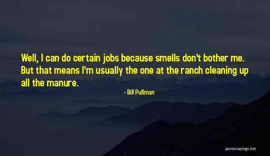 Bill Pullman Quotes 1663562 Bill Pullman Quotes 1663562