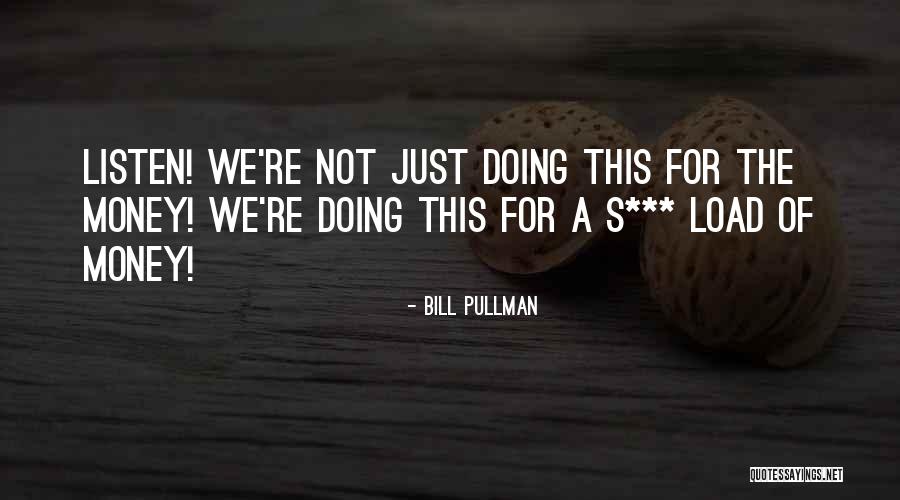 Bill Pullman Quotes 734121 Bill Pullman Quotes 734121