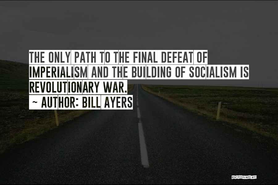 Bill Quotes By Bill Ayers