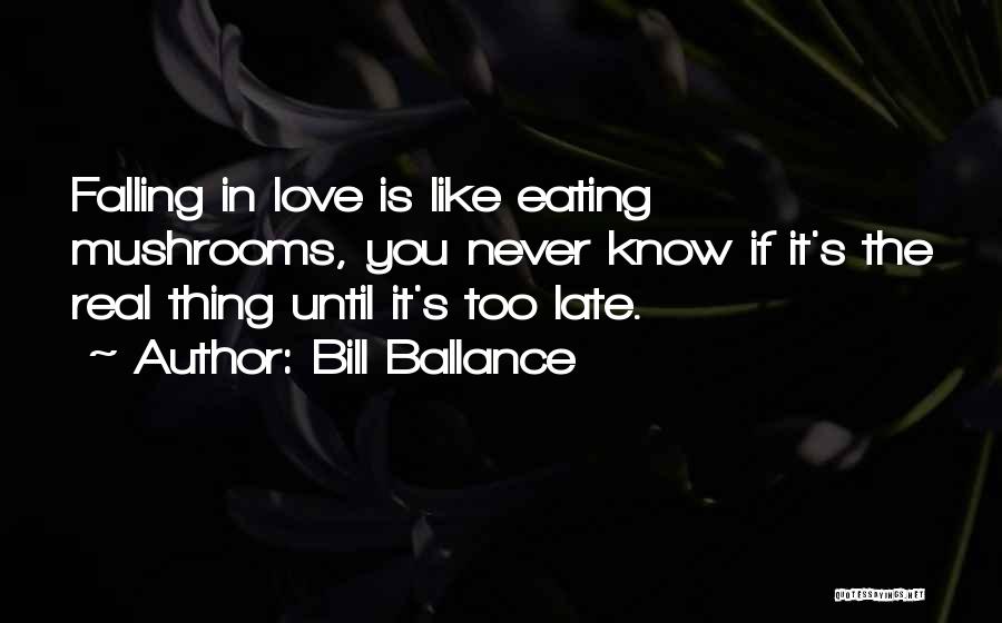Bill Quotes By Bill Ballance