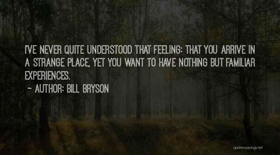 Bill Quotes By Bill Bryson