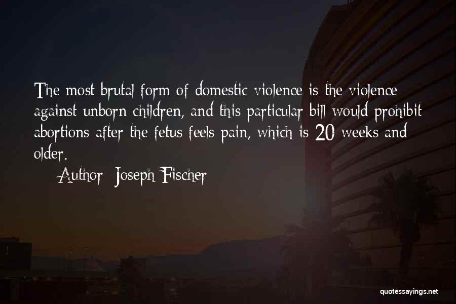 Bill Quotes By Joseph Fischer