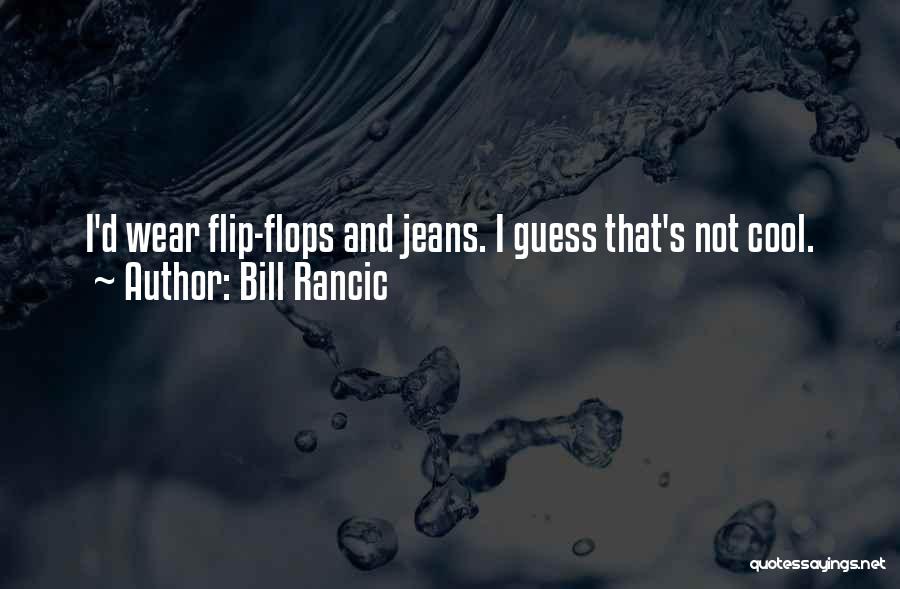 Bill Rancic Quotes 1402939