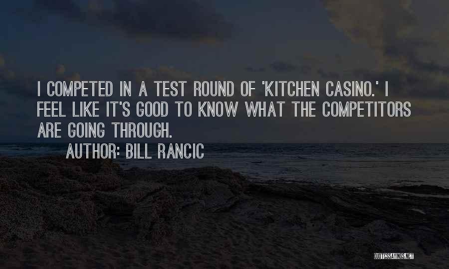 Bill Rancic Quotes 1801951