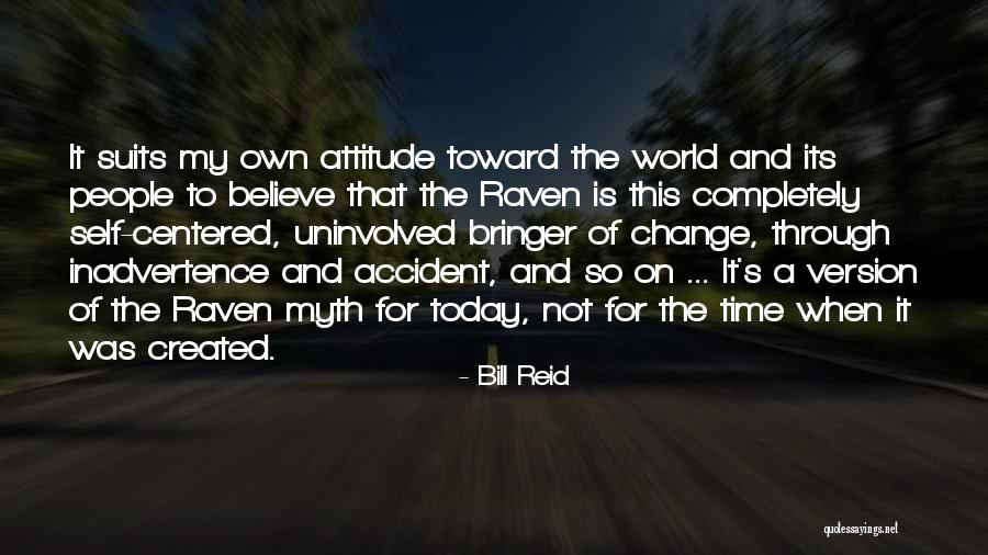 Bill Reid Quotes 1199922