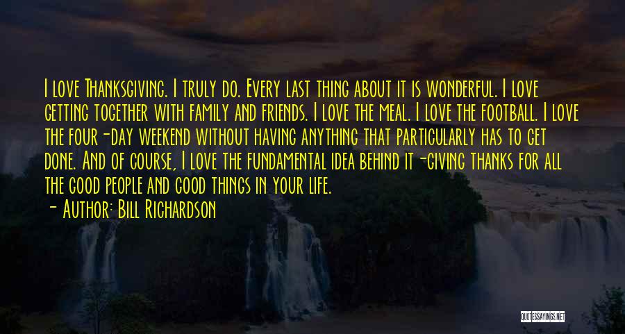 Bill Richardson Quotes 1638139