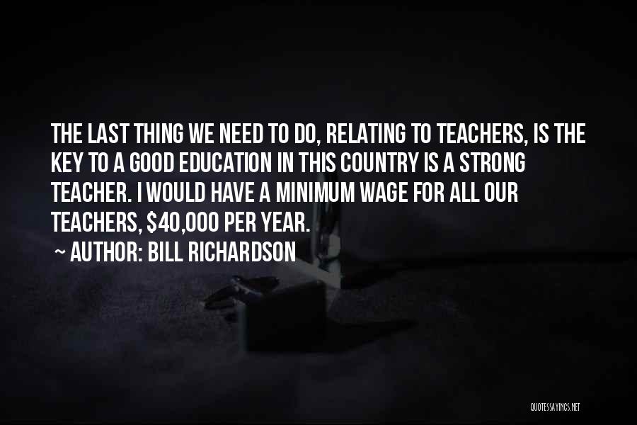 Bill Richardson Quotes 871580