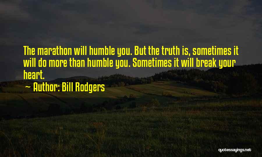 Bill Rodgers Quotes 561213