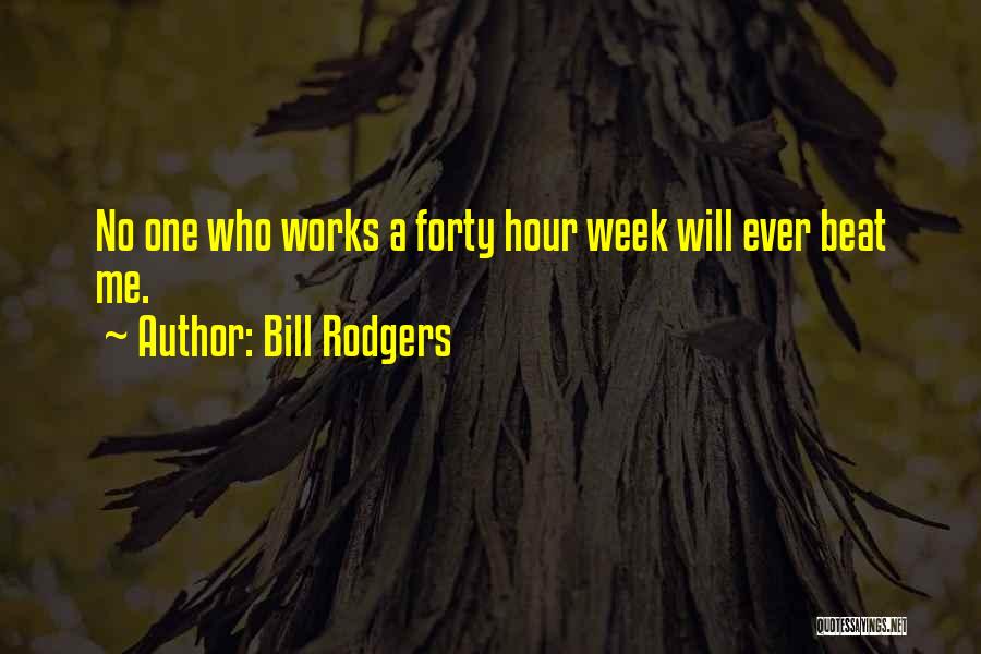 Bill Rodgers Quotes 716293
