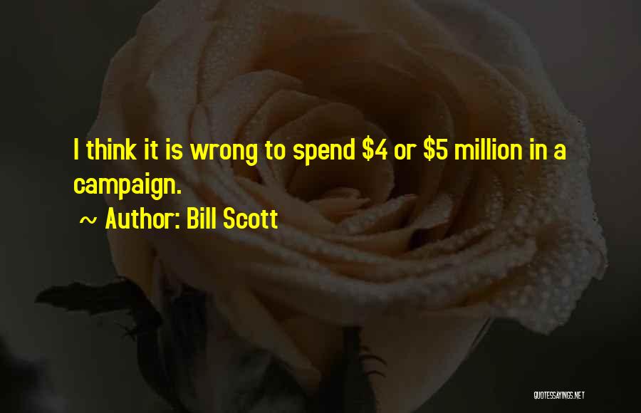 Bill Scott Quotes 563670