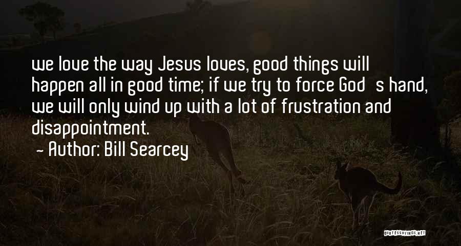 Bill Searcey Quotes 1197688