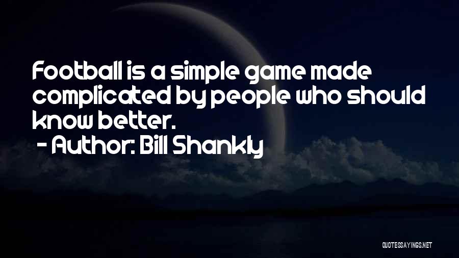 Bill Shankly Quotes 1550496