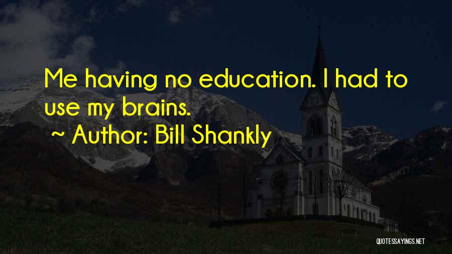 Bill Shankly Quotes 1674667
