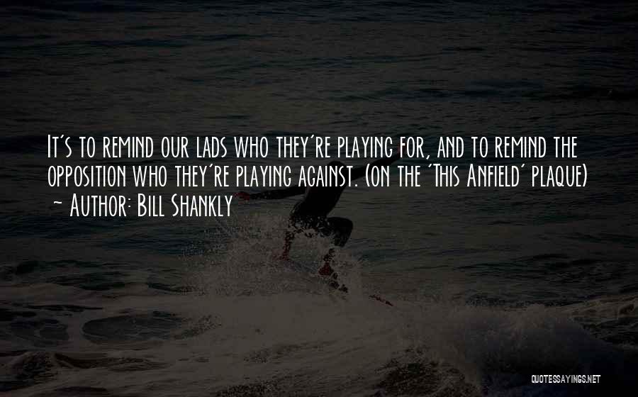 Bill Shankly Quotes 179800