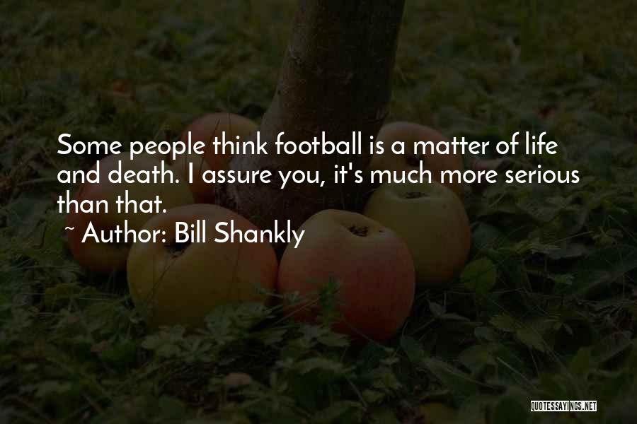 Bill Shankly Quotes 1864636