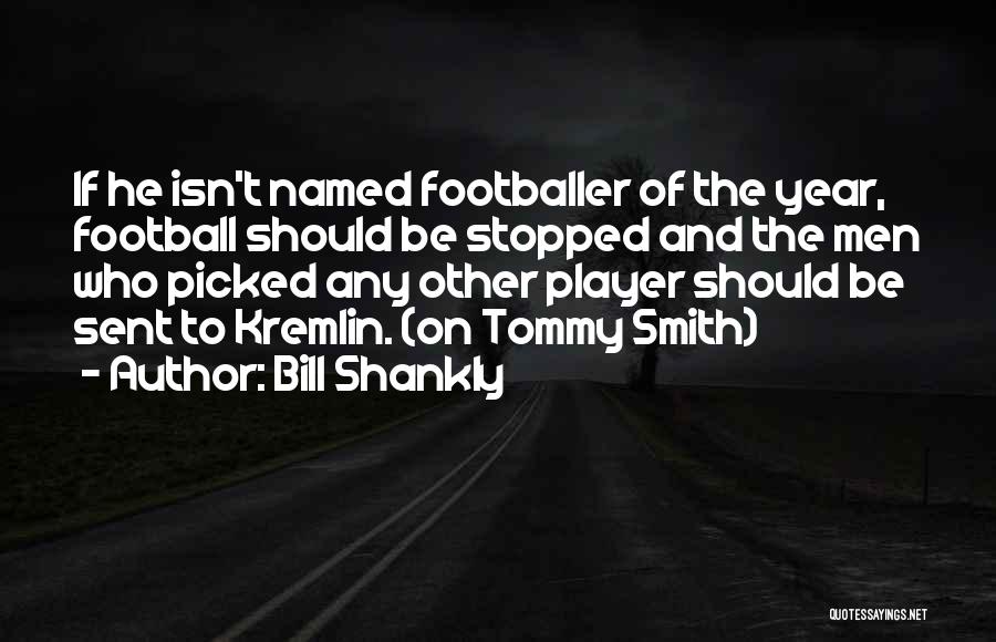 Bill Shankly Quotes 1905750