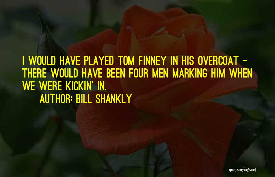 Bill Shankly Quotes 1963119