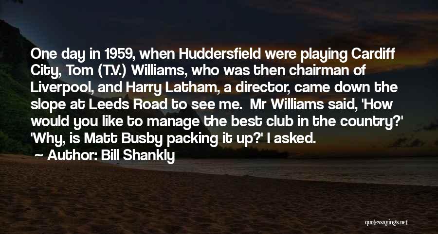 Bill Shankly Quotes 2063264