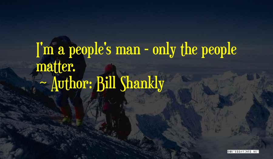 Bill Shankly Quotes 417801