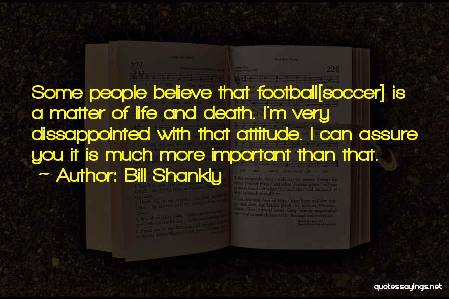 Bill Shankly Quotes 677191