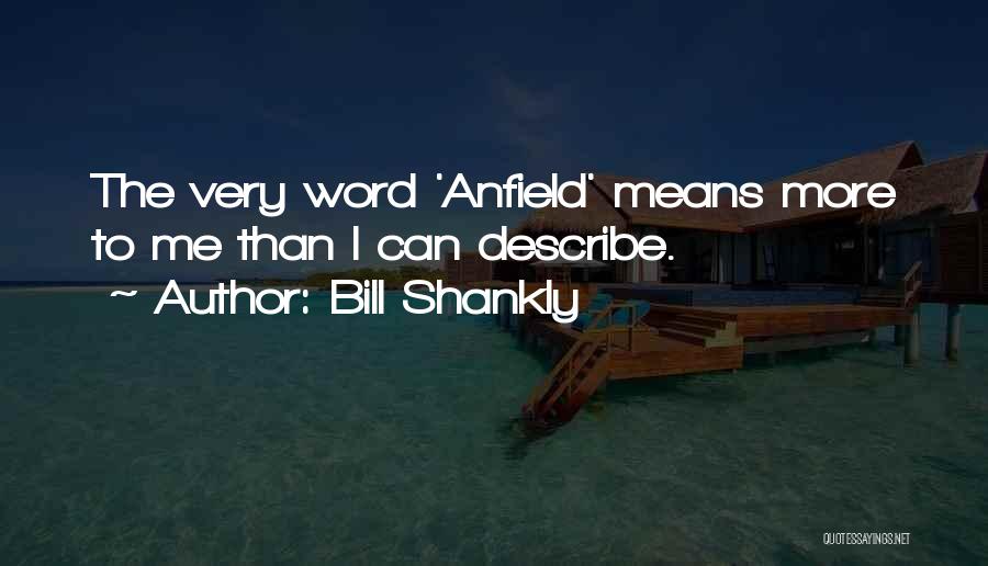 Bill Shankly Quotes 871048