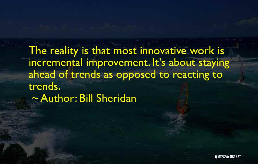 Bill Sheridan Quotes 1025526