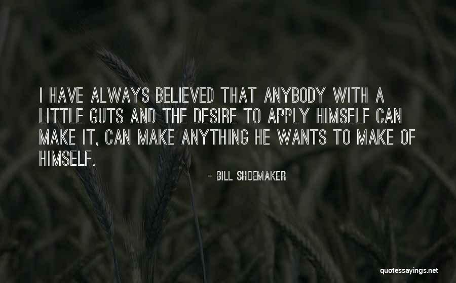 Bill Shoemaker Quotes 689575